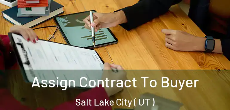  Assign Contract To Buyer Salt Lake City ( UT )
