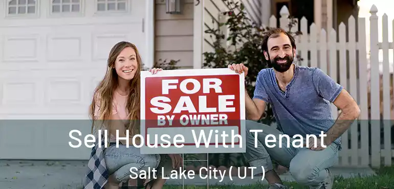  Sell House With Tenant Salt Lake City ( UT )