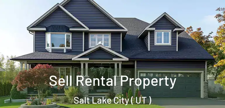  Sell Rental Property Salt Lake City ( UT )